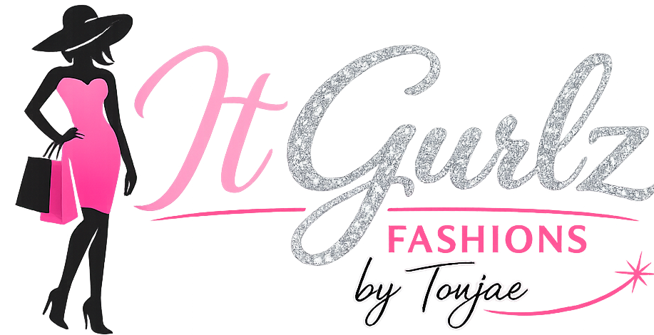 It Gurlz Fashions by Tonjae